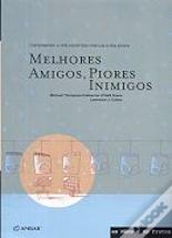 Melhores Amigos, Piores Inimigos