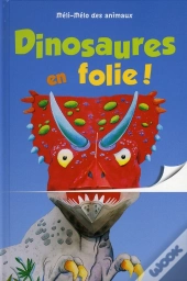 Méli-Mélo Des Animaux ; Dinosaures En Folie