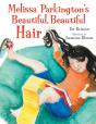 Melissa Parkington'S Beautiful, Beautiful Hair - Preview