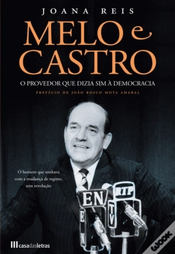Capa do artigo Melo E Castro: O Provedor Que Dizia Sim À Democracia