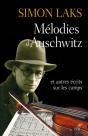 Mélodies D'Auschwitz Et Autres Écrits Sur Les Camps - Preview