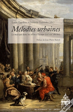 Capa do artigo Mélodies Urbaines ; La Musique Dans Les Villes D'Europe (Xvie-Xixe Siècles)