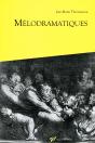 Mélodramatiques - Preview