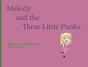 Melody And The Three Little Punks - Preview