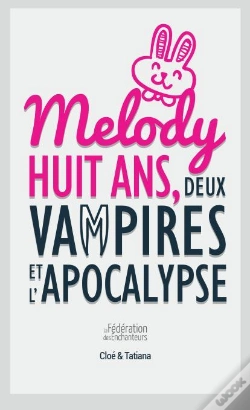 Capa do artigo Melody, Huit Ans, Deux Vampires Et L'Apocalypse