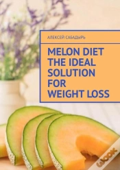 Capa do artigo Melon Diet The Ideal Solution For Weight Loss