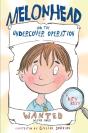 Melonhead And The Undercover Operation - Preview