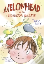 Melonhead And The Vegalicious Disaster