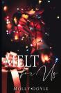 Melt For Us - Preview