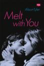Melt With You - Preview