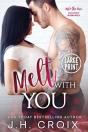 Melt With You - Preview
