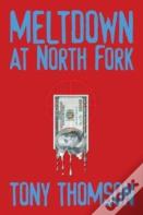 Meltdown At North Fork