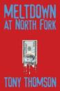 Meltdown At North Fork - Preview