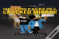 Melting Faces In A Cracked Mirror