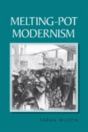 Melting-Pot Modernism - Preview