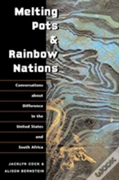 Melting Pots And Rainbow Nations