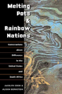 Melting Pots And Rainbow Nations - Preview
