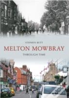 Melton Mowbray Through Time