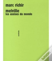 Melville, Les Assises Du Monde