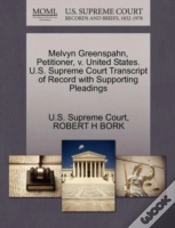 Capa do artigo Melvyn Greenspahn, Petitioner, V. United States. U.S. Supreme Court Transcript Of Record With Supporting Pleadings