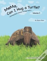 Mema, Can I Hug A Turtle?