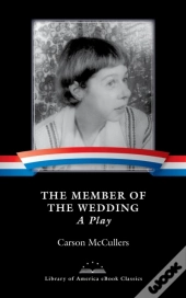 Member Of The Wedding: A Play