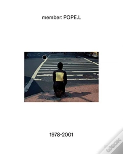 Capa do artigo Member: Pope.L, 1978â€“2001