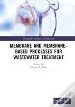 Membrane And Membrane-Based Processes For Wastewater Treatment