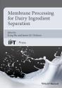 Membrane Processing For Dairy Ingredient Separation - Preview