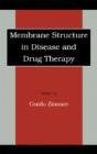 Membrane Structure In Disease And Drug Therapy - Preview