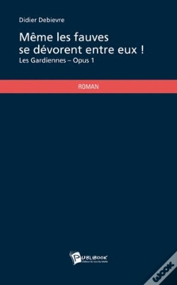 Capa do artigo Même Les Fauves Se Dévorent Entre Eux !