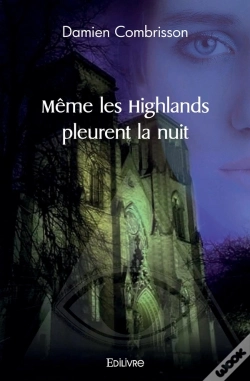 Capa do artigo Même Les Highlands Pleurent La Nuit