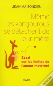 Capa do artigo Même Les Kangourous Se Séparent De Leur Mère ; Essai Sur Les Limites De L