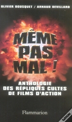 Capa do artigo Même Pas Mal ; Anthologie Des Répliques Cultes Des Films D'Action