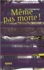 Même Pas Morte ! - Preview