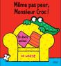 Même Pas Peur, Monsieur Croc ! - Preview