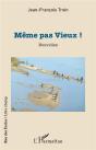 Même Pas Vieux ! - Preview