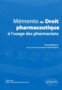 Mémento De Droit Pharmaceutique À L'Usage Des Pharmaciens - Preview