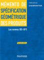 Memento De Specification Geometrique Des Produits - 2 E Ed. - Les Normes Iso-Gps - Preview