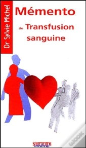 Mémento De Transfusion Sanguine