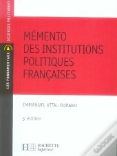 Mémento Des Institutions Politiques Françaises (5e Édition)