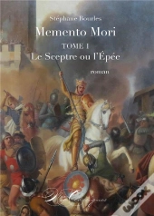 Memento Mori T.1 ; Le Sceptre Ou L'Épée