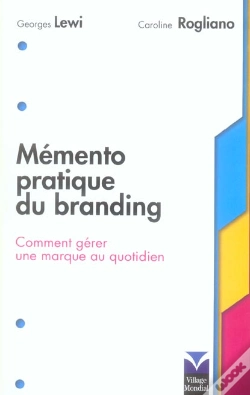 Capa do artigo Memento Pratique Du Branding ; Comment Gerer Une Marque Au Quotidien