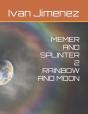 Memer And Splinter 2 Rainbow And Moon - Preview