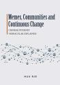 Memes, Communities And Continuous Change - Preview