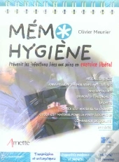 Memo Hygiene ; Prevenir Les Infections Liees Aux Soins En Exercice Liberal