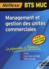 Memo Reflexe T.85; Management Et Gestion Des Unités Commerciales ; Bts (Édition 2010)
