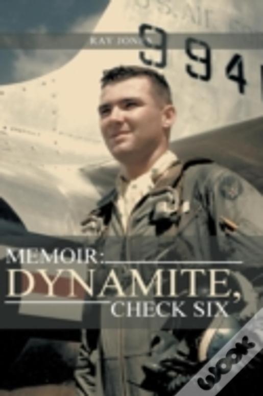 Memoir: Dynamite, Check Six