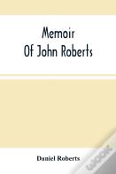 Memoir Of John Roberts