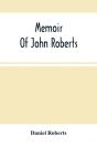 Memoir Of John Roberts - Preview